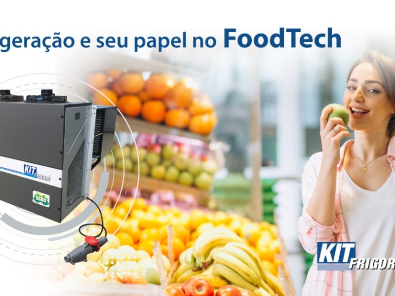 FoodTech – O papel da Refrigeração neste novo momento.